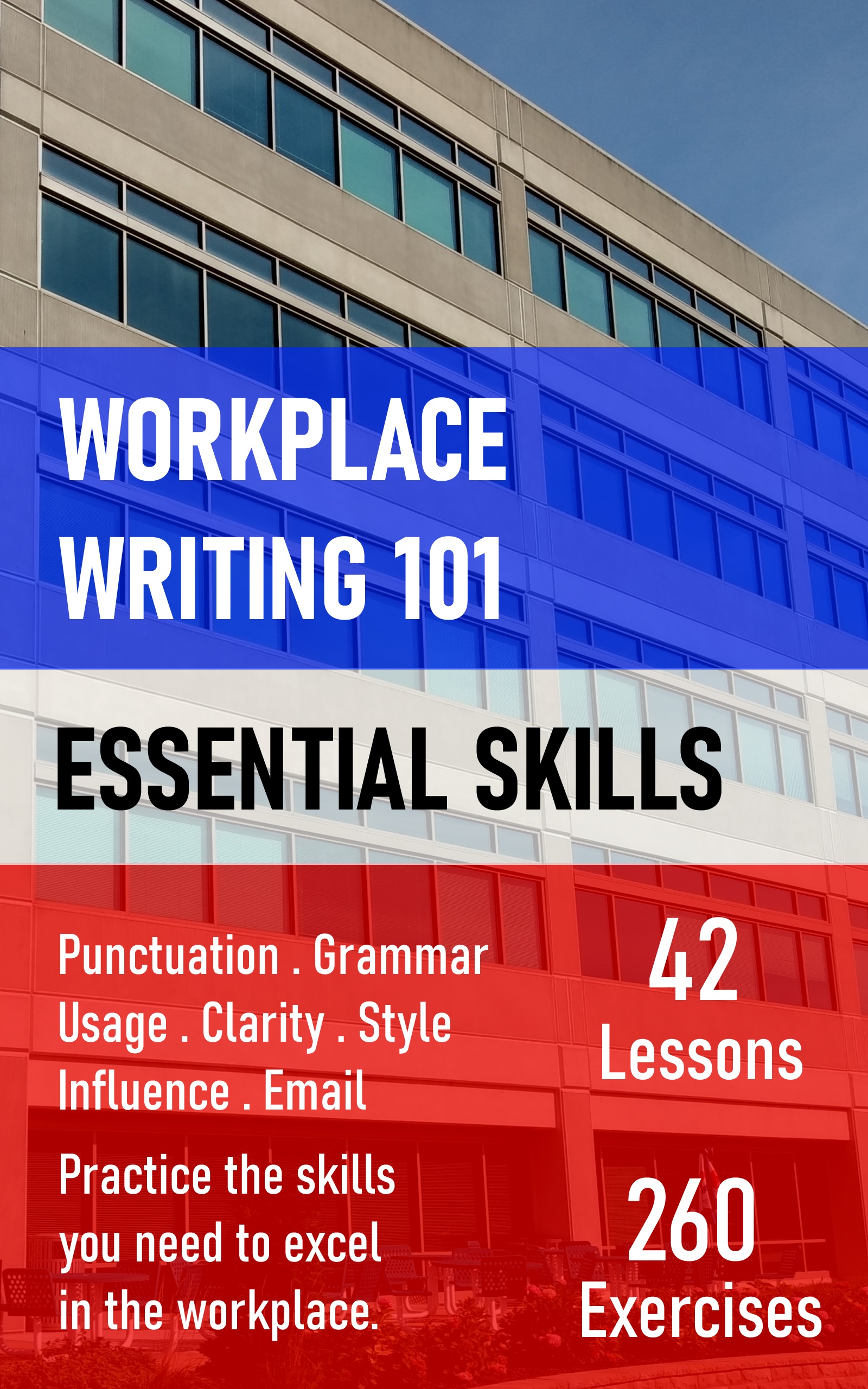 Workplace Writing 101 - Essential Skills